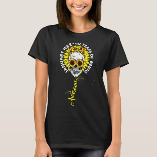 January 1982 40 Years Of Being Awesome Sunflowers  T_Shirt