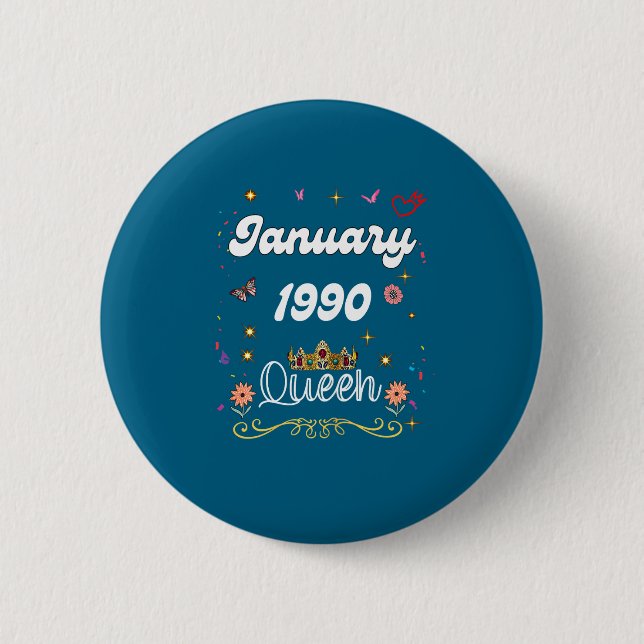January 1990 Queen Since January 1990 Birthday Gir Button (Front)