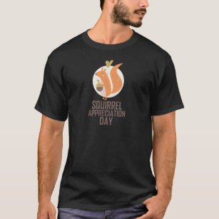 January 21st - Squirrel Appreciation Day T-Shirt