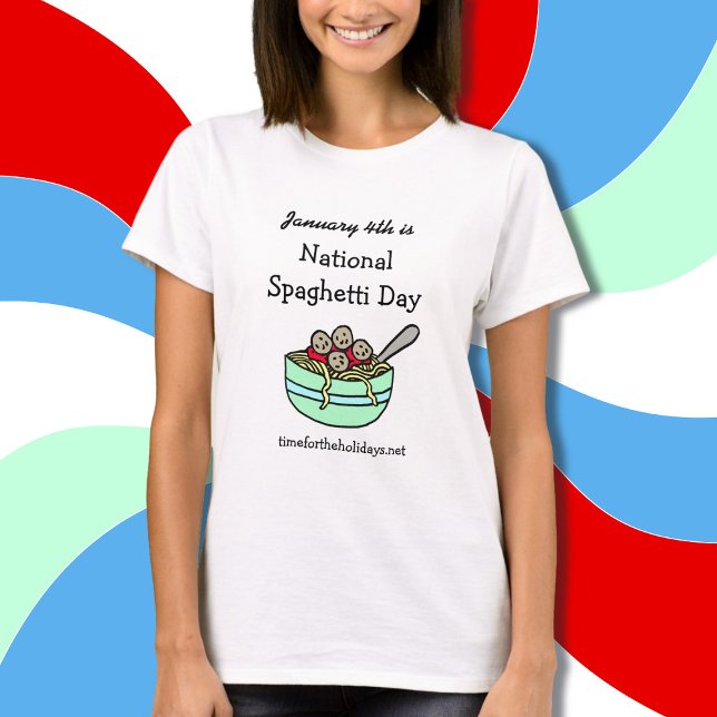 January 4th is National Spaghetti Day T-Shirt (Creator Uploaded)