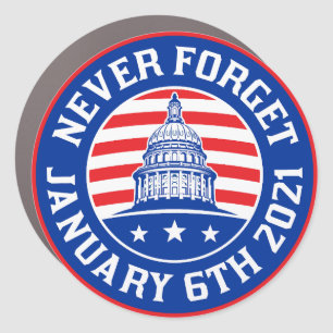 January 6 2021 Never forget 1/6/21 US insurrection Car Magnet