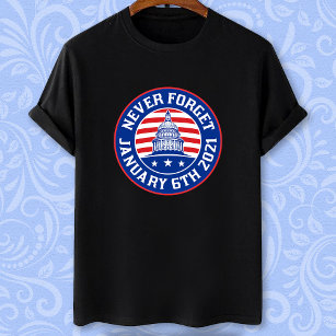 January 6 2021 Never forget 1/6/21 US insurrection T-Shirt