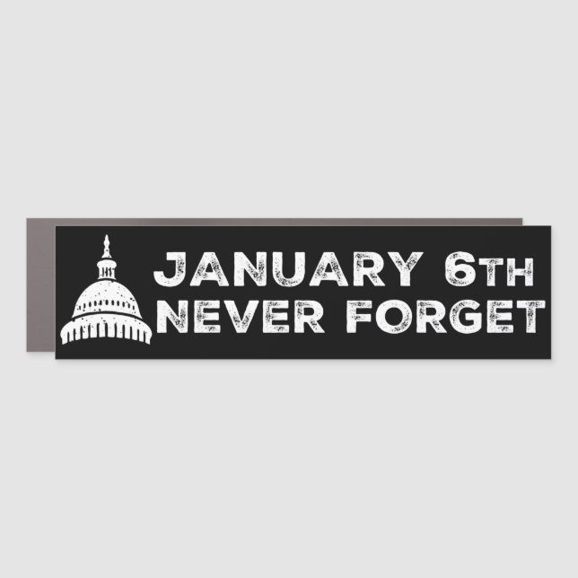 January 6th Capitol Insurrection Never Forget Car Magnet (Front)