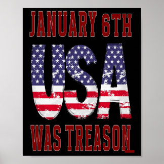 January 6th Was Treason Save The Usa!  Poster