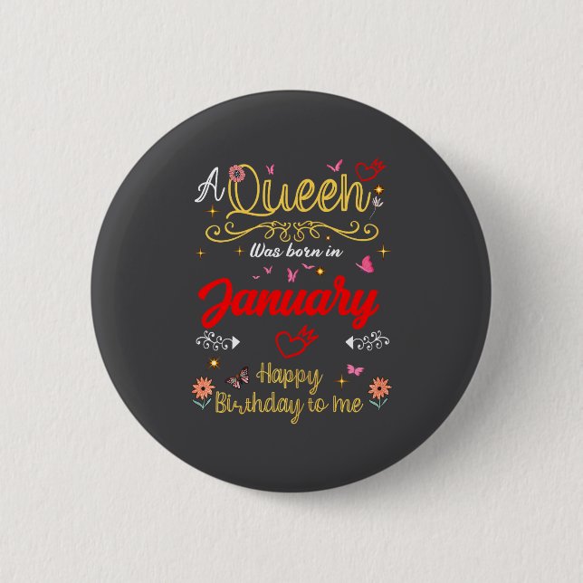January Birthday A Queen Was Born In January Girl  Button (Front)