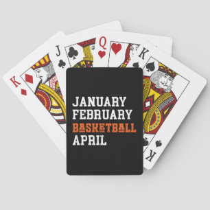 January February Basketball April Poker Cards