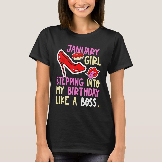 January Girl Birth Month Heels Stepping Birthday L T-Shirt (Front)