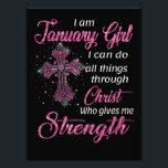 January Girl I Can Do All Things Through Christ Photo Print<br><div class="desc">- January Girl I Can Do All Things Through Christ - Great Gift Ideas - Perfect Gift Idea for Your Friends, Boyfriend, Girlfriend, Husband, Wife, Parents, Mother, Mom, Dad, Papa, Father in Law, Kid, Son, Daughter, Brother, Sister, Uncle, Aunt, Grandpa, Grandma on Birthday, St Patrick's Day, Mother's Day, Father's Day,...</div>