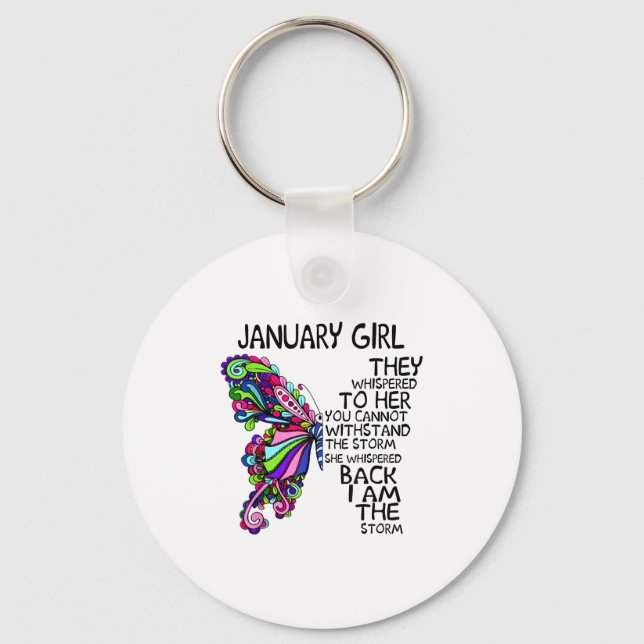 January Girl They Whispered To Her You Can't Withs Keychain (Front)
