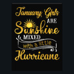 January Girls Are Sunshine Mixed Little Hurricane Photo Print<br><div class="desc">- January Girls Are Sunshine Mixed Little Hurricane Great Gift Ideas - Perfect Gift Idea for Your Friends, Boyfriend, Girlfriend, Husband, Wife, Parents, Mother, Mom, Dad, Papa, Father in Law, Kid, Son, Daughter, Brother, Sister, Uncle, Aunt, Grandpa, Grandma on Birthday, St Patrick's Day, Mother's Day, Father's Day, Valentine, Thanksgiving, Christmas,...</div>