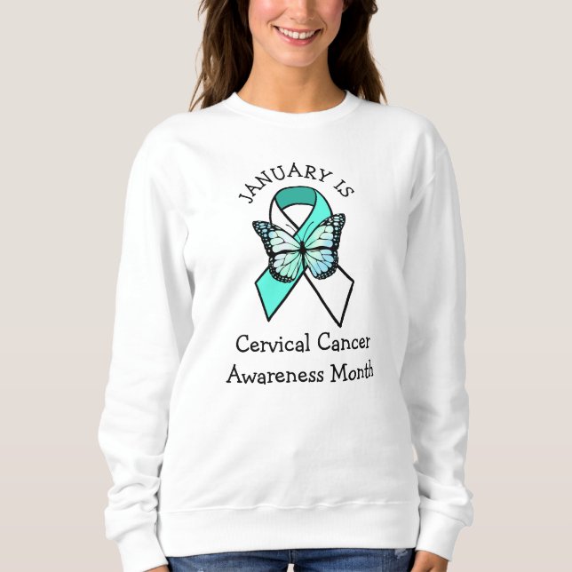 January is Cervical Cancer Awareness Month Sweatshirt (Front)