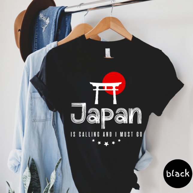 Japan Is Calling And I Must Go T-shirt (Creator Uploaded)