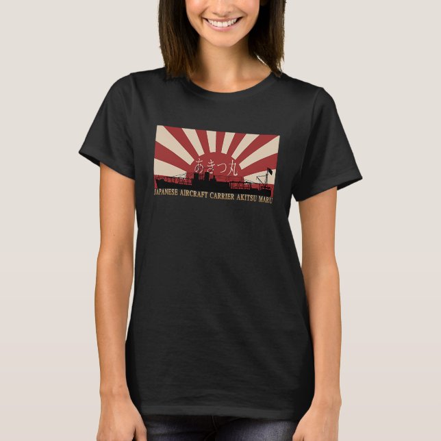 Japanese Aircraft Carrier Akitsu Maru Rising Sun F T-Shirt (Front)