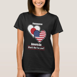 Japanese American Heart Flags What's Not to Love T-Shirt
