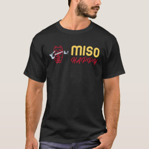 Japanese Cat Kitten Soup Says Miso Happy T-Shirt