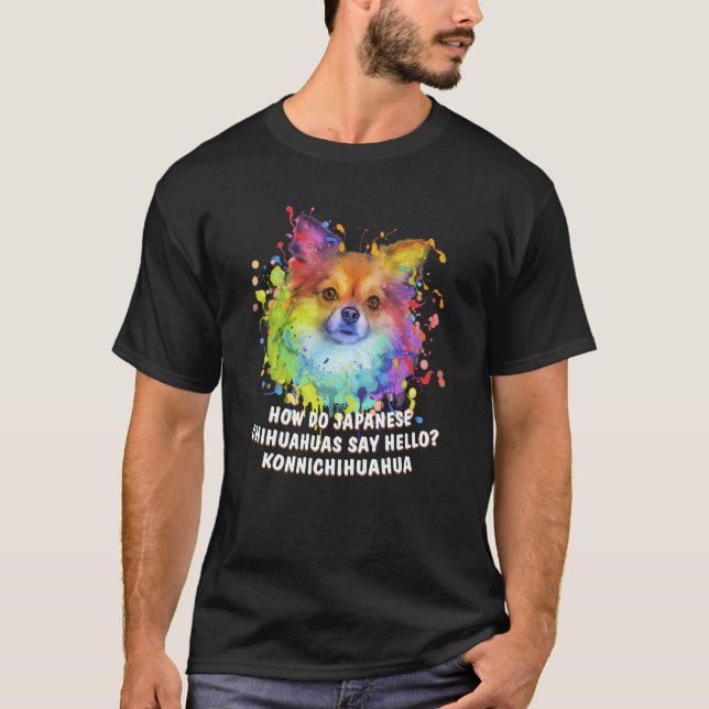 Japanese Chihuahua Say Hello Konnichihuahua Chiwaw T-Shirt (Front)