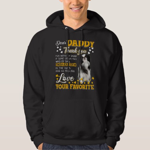 Japanese Chin Dear Daddy Thank You For Being My Da Hoodie