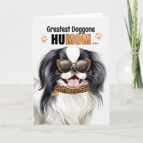 Japanese Chin Dog Greatest HuMOM Mothers Day Holiday Card