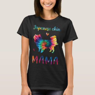 Japanese Chin Mama Tie Dye Dog Mom Mothers Day T-Shirt