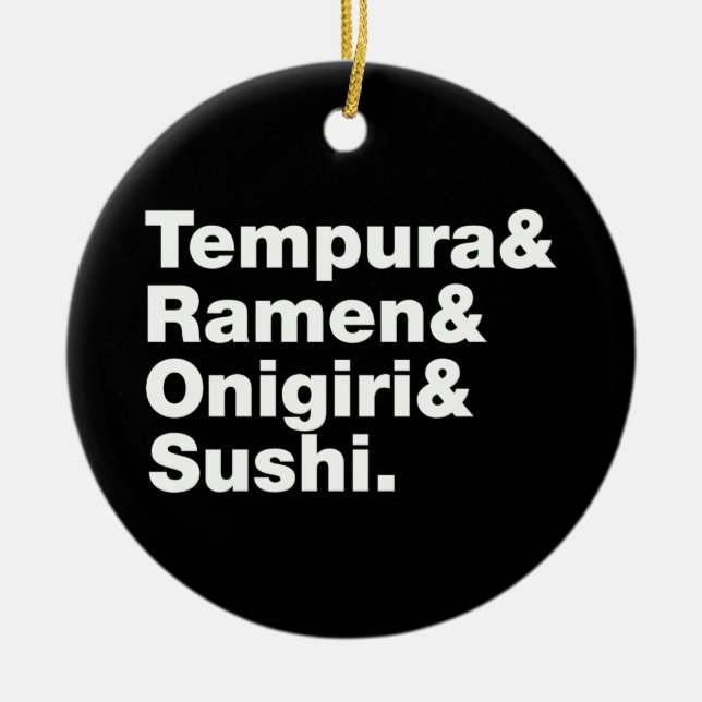 Japanese Foods Tempura & Ramen & Onigiri & Sushi. Ceramic Ornament (Front)