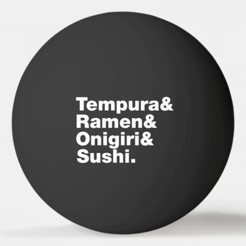Japanese Foods Tempura  Ramen  Onigiri  Sushi  Ping Pong Ball