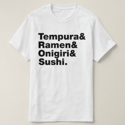 Japanese Foods Tempura  Ramen  Onigiri  Sushi T_Shirt