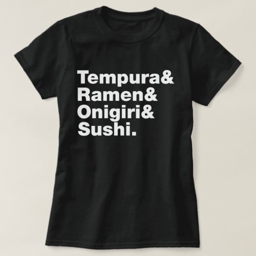 Japanese Foods Tempura  Ramen  Onigiri  Sushi  T_Shirt