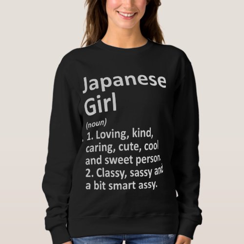 Japanese Girl Japan  Funny Country Home Roots Desc Sweatshirt