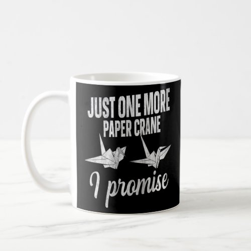 Japanese Paper Crane Origami Quote for a Paper Cra Coffee Mug