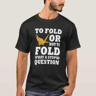 Japanese Paper Origami Saying Fold Crane T-Shirt