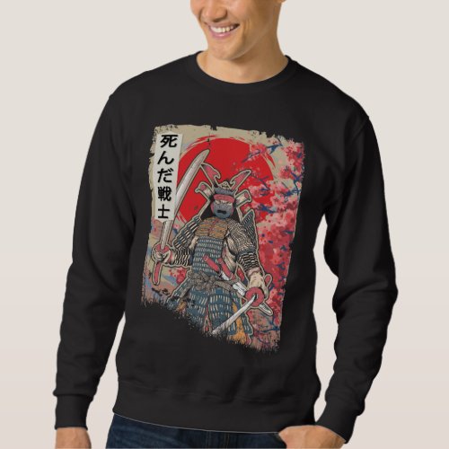Japanese Samurai Warrior Japan  Dead Swordsman Sweatshirt