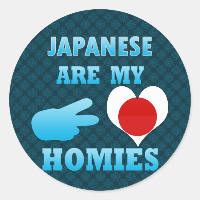 Japaneses are my Homies Classic Round Sticker (Front)
