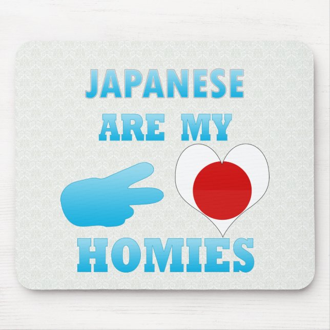 Japaneses are my Homies Mouse Pad (Front)
