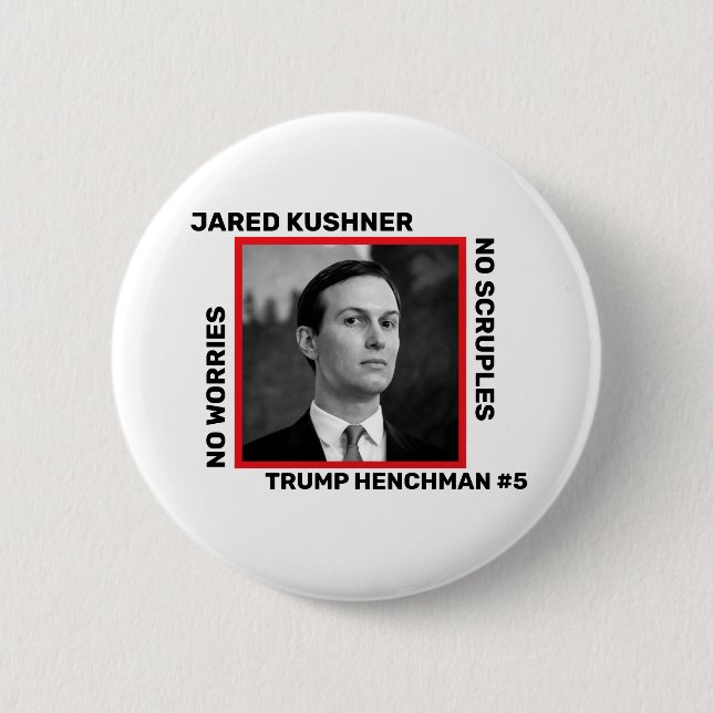 Jared Kushner Trump Henchman Button (Front)