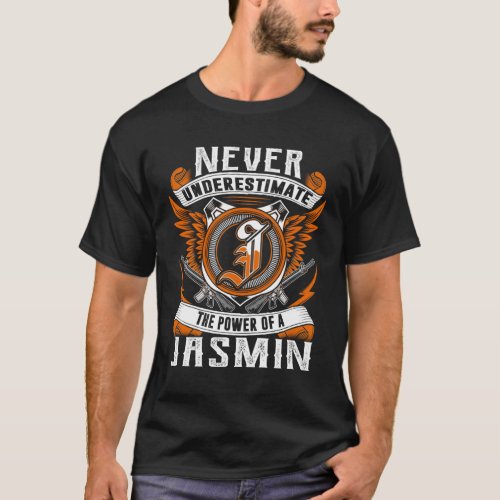 JASMIN _ Never Underestimate Personalized T_Shirt