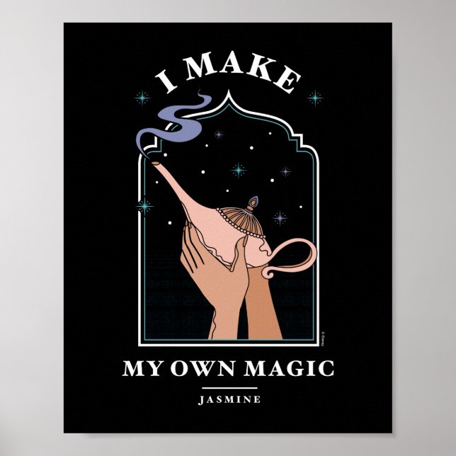 Jasmine | I Make My Own Magic Poster (Front)