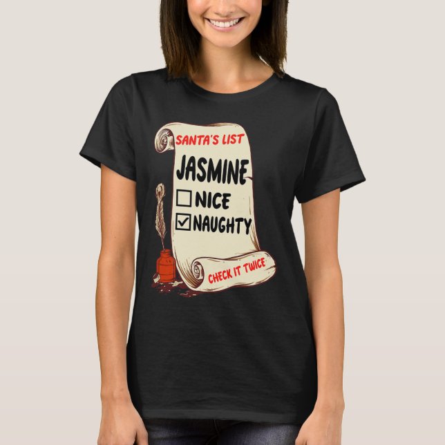 Jasmine Name - Santa Naughty Nice List Funny Xmas  T-Shirt (Front)