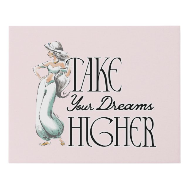Jasmine | Take Your Dreams Higher Faux Canvas Print (Front)