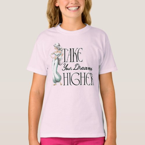 Jasmine  Take Your Dreams Higher T_Shirt