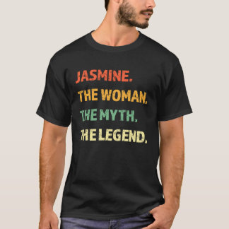 Jasmine The Woman The Myth The Legend Girl T-Shirt