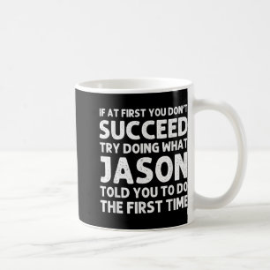 Jason Gift Name D Birthday Funny Christ T Shirt Coffee Mug