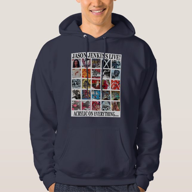 JASON JENKINS LIVE! ACRYLIC ON EVERYTHING HOODIE (Front)