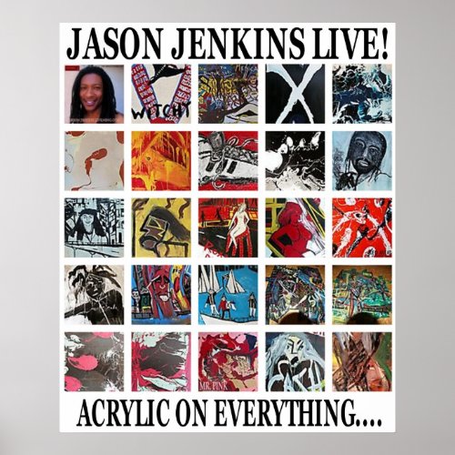 JASON JENKINS LIVE ACRYLIC ON EVERYTHING POSTER