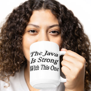 Java Is Strong funny coffee quote black half text Giant Coffee Mug