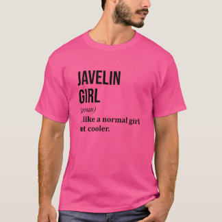 Javelin Javelin Javelin girl T-Shirt