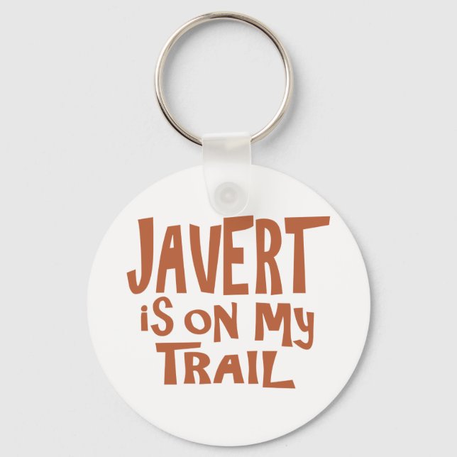 Javert is on my Trail Keychain (Front)