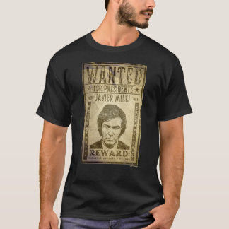 Javier Milei Wanted For Presidente Poster Remera T-Shirt