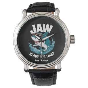 Jaw Ready For This, Funny Shark Lover with Ocean  Watch