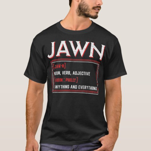 Jawn Philadelphia Slang Philly Resident Hometown P T_Shirt