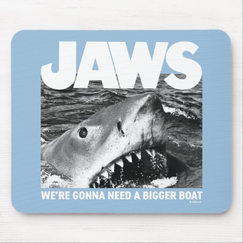 Jaws Photo Were Gonna Need A Bigger Boat Mouse Pad